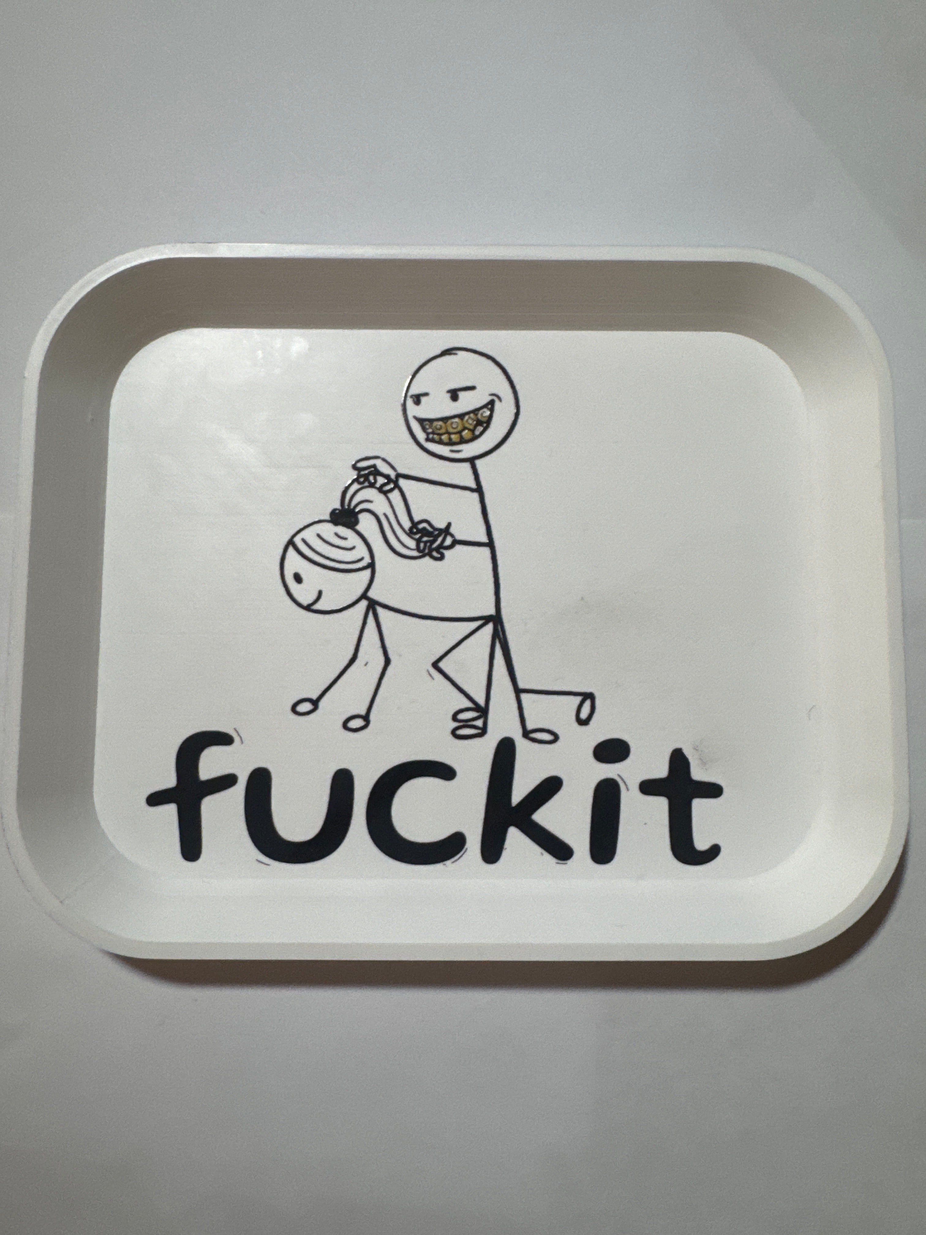 "fuckit" plastic tray